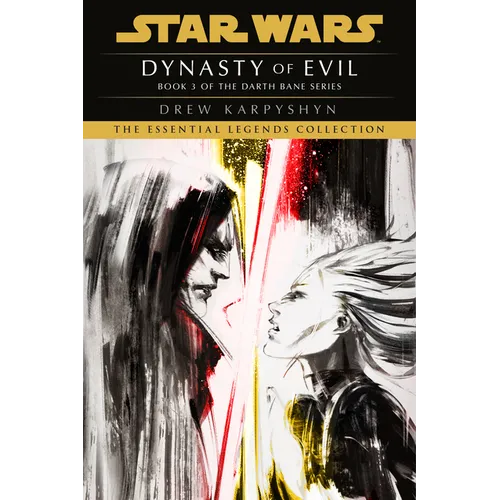 Dynasty of Evil: Star Wars Legends (Darth Bane): A Novel of the Old Republic - Paperback