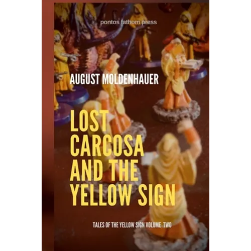 Lost Carcosa and the Yellow Sign - Paperback