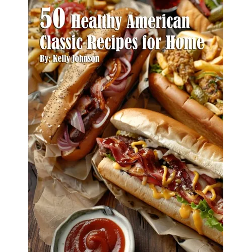 50 Healthy American Classic Recipes for Home - Paperback
