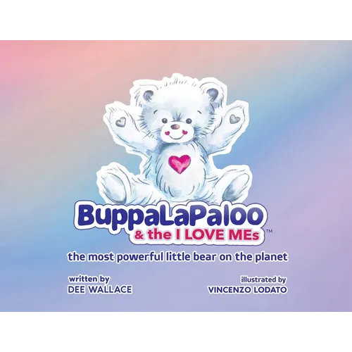 BuppaLaPaloo & The I Love MEs: The most powerful little bear on the planet - Paperback