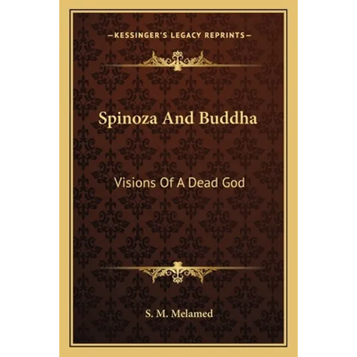 Spinoza And Buddha: Visions Of A Dead God - Paperback