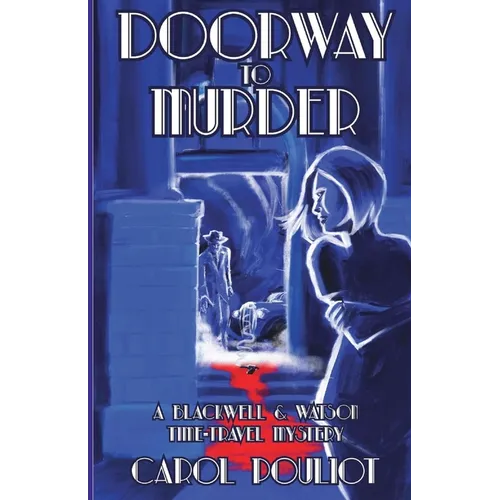 Doorway to Murder: A Blackwell and Watson Time-Travel Mystery - Paperback