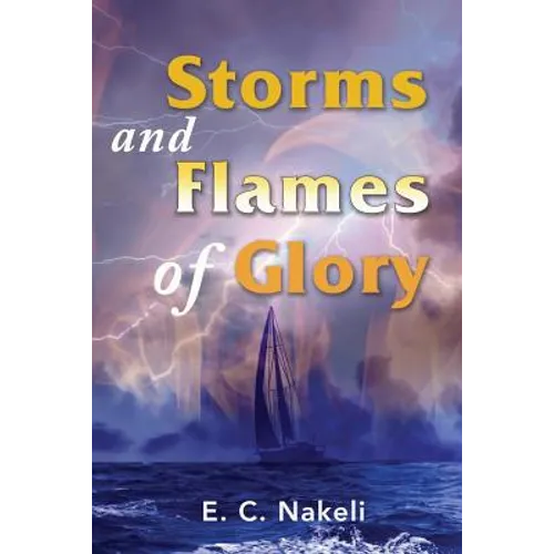 Storms and Flames of Glory - Paperback
