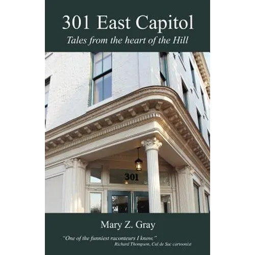 301 East Capitol: Tales from the Heart of the Hill - Paperback