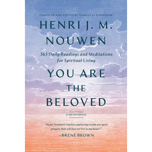 You Are the Beloved: 365 Daily Readings and Meditations for Spiritual Living: A Devotional - Hardcover