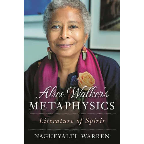 Alice Walker's Metaphysics: Literature of Spirit - Paperback