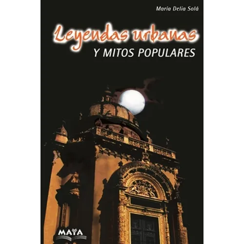 Leyendas urbanas y mitos populares: Relatos de Argentina - Paperback
