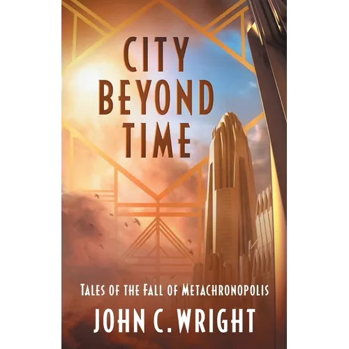 City Beyond Time: Tales of the Fall of Metachronopolis - Paperback