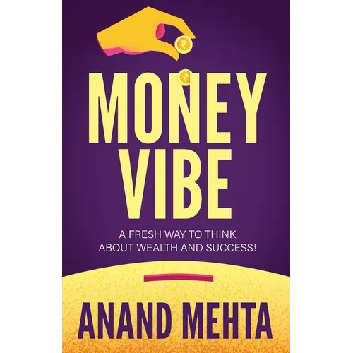 Money Vibe: A fresh way to think about wealth and success! - Paperback
