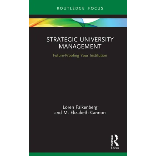 Strategic University Management: Future Proofing Your Institution - Hardcover