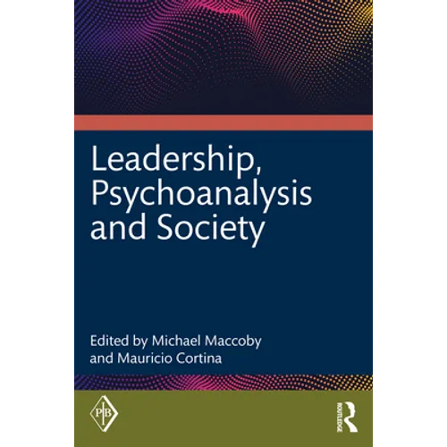 Leadership, Psychoanalysis, and Society - Paperback