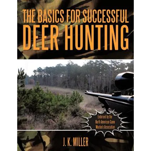 The Basics for Successful Deer Hunting - Paperback