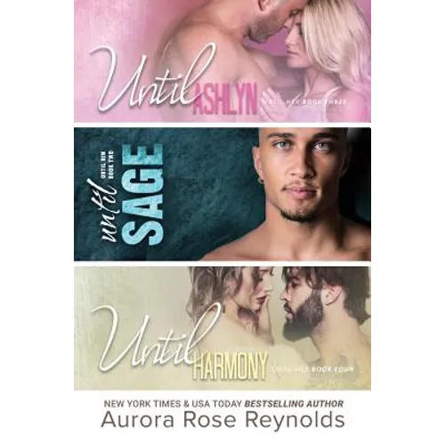 Until Ashlyn, Until Sage, Until Harmony: Until Him/Her - Paperback