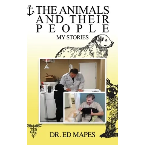The Animals and Their People: My Stories - Hardcover