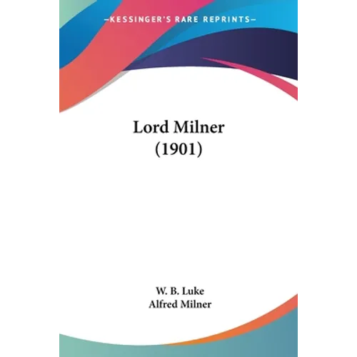 Lord Milner (1901) - Paperback