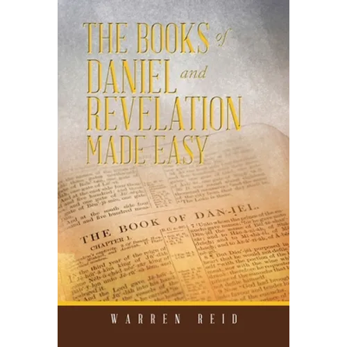 The Books of Daniel and Revelation Made Easy - Paperback