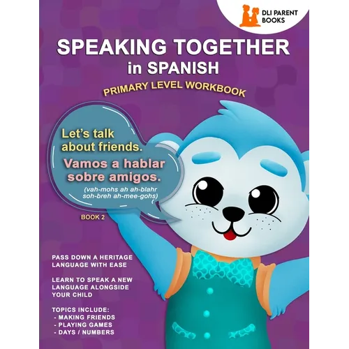 Speaking Together In Spanish: Let's Talk About Friends - Paperback
