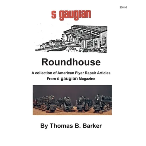 Roundhouse: A collection of Articles From S Gaugian Magazine - Paperback
