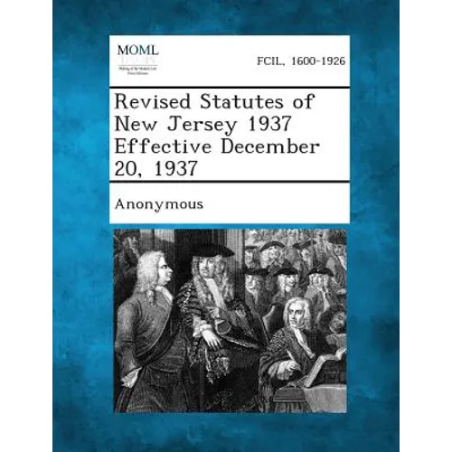 Revised Statutes of New Jersey 1937 Effective December 20, 1937 - Paperback