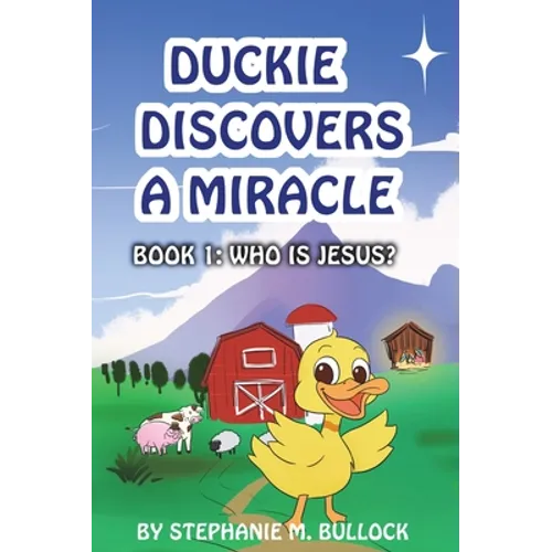Duckie Discovers a Miracle - Hardcover