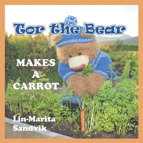 Tor the Bear Makes a Carrot: (7 Book Series) - Paperback