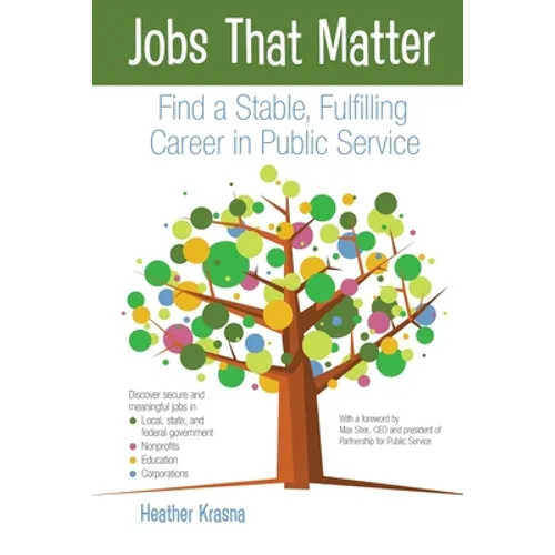 Jobs That Matter: Find a Stable, Fulfilling Career in Public Service - Paperback