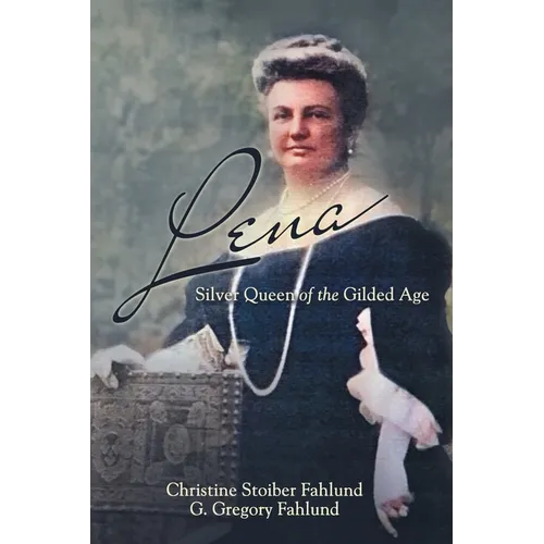Lena: Silver Queen of the Gilded Age - Paperback
