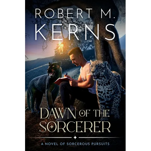 Dawn of the Sorcerer: A Contemporary/Urban Fantasy Adventure - Paperback