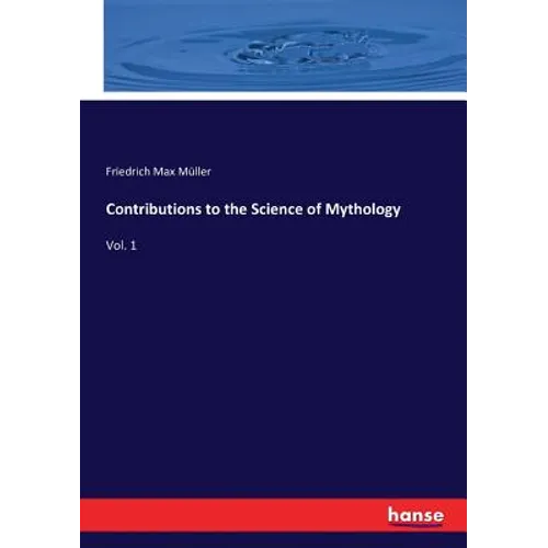 Contributions to the Science of Mythology: Vol. 1 - Paperback