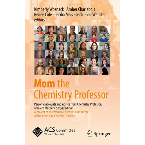 Mom the Chemistry Professor: Personal Accounts and Advice from Chemistry Professors Who Are Mothers - Paperback