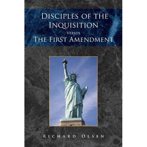 Disciples of the Inquisition Versus the First Amendment - Paperback