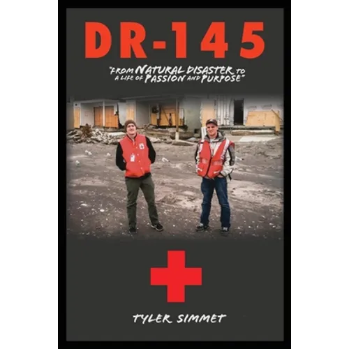 Dr-145: "From natural disaster to a life of passion and purpose" - Paperback