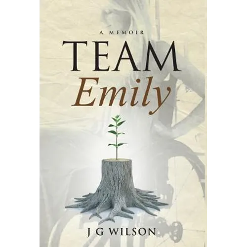 Team Emily: A Memoir - Hardcover