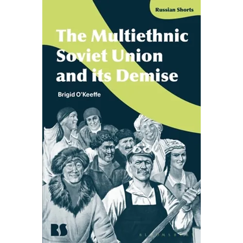 The Multiethnic Soviet Union and Its Demise - Hardcover