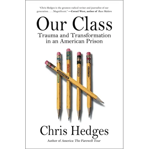 Our Class: Trauma and Transformation in an American Prison - Paperback
