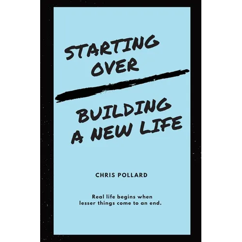 Starting Over: Building a New Life - Paperback