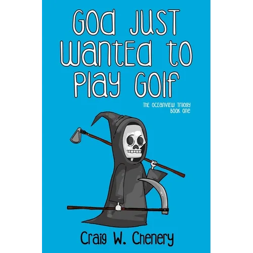 God Just Wanted To Play Golf - Paperback