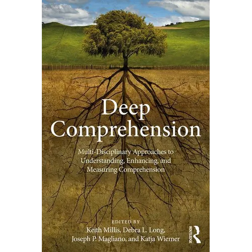 Deep Comprehension: Multi-Disciplinary Approaches to Understanding, Enhancing, and Measuring Comprehension - Paperback
