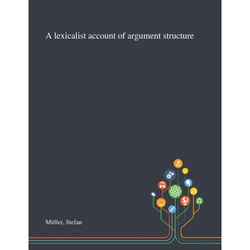 A Lexicalist Account of Argument Structure - Paperback