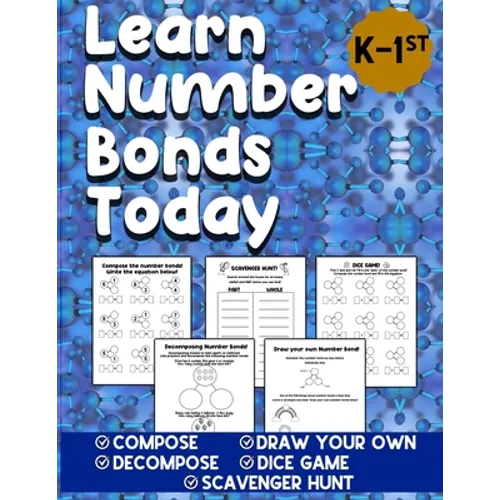 Learn Number Bonds Today: Addition and Subtraction Workbook For Kindergarten - First Grade Ages 4-7 - Compose Decompose Number Bonds - Paperback