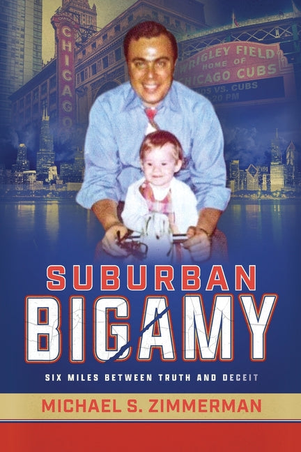 Suburban Bigamy: Six Miles Between Truth and Deceit - Paperback