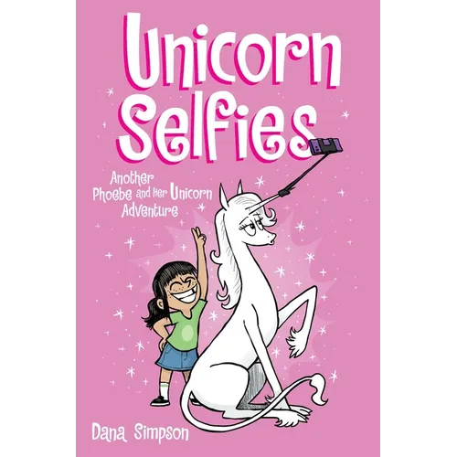 Unicorn Selfies: Another Phoebe and Her Unicorn Adventure Volume 15 - Paperback