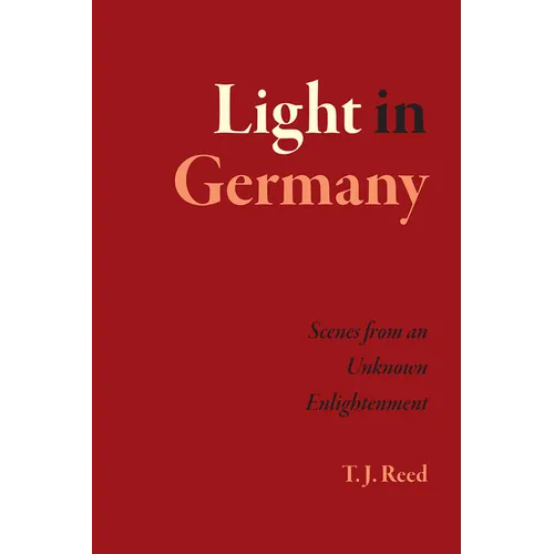 Light in Germany: Scenes from an Unknown Enlightenment - Paperback