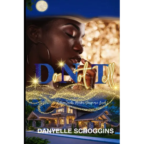 Do Not Tell: Katrina Jacobs Murder Suspense Book 2 - Paperback