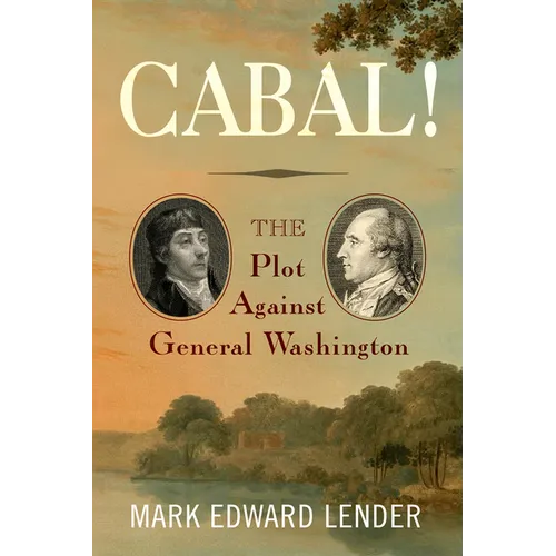 Cabal!: The Plot Against General Washington - Hardcover
