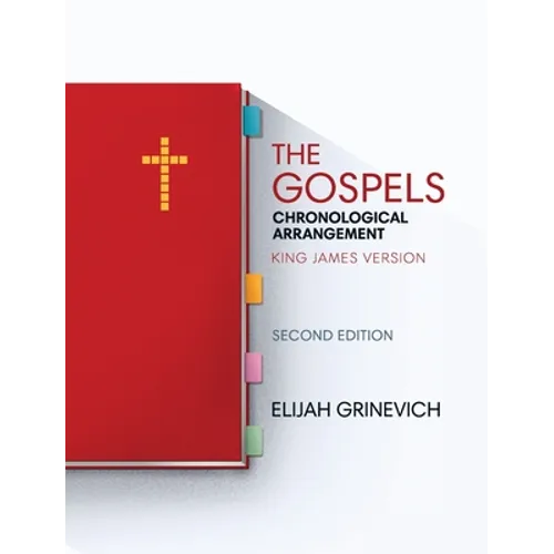 The Gospels: Chronological Arrangement - King James Version - Hardcover
