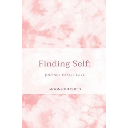 Finding Self: Journey to Self-love - Paperback