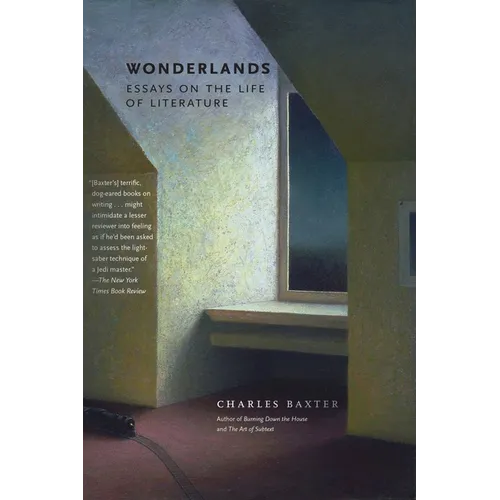 Wonderlands: Essays on the Life of Literature - Paperback
