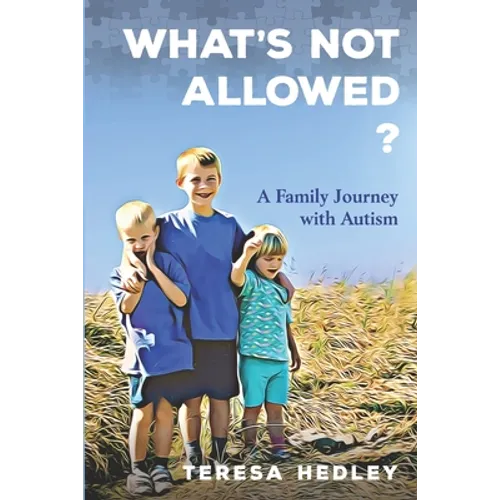 What's Not Allowed?: A Family Journey with Autism - Paperback