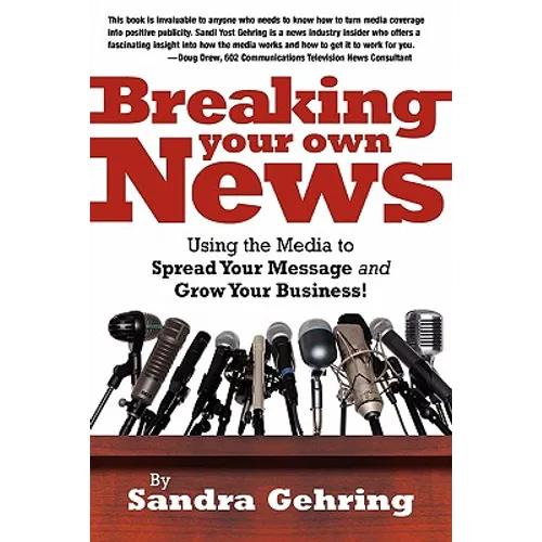 Breaking Your Own News - Paperback